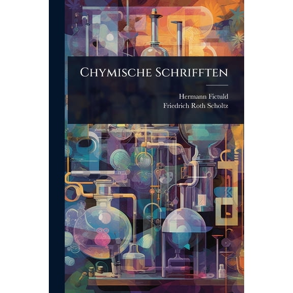 Chymische Schrifften, (Paperback)