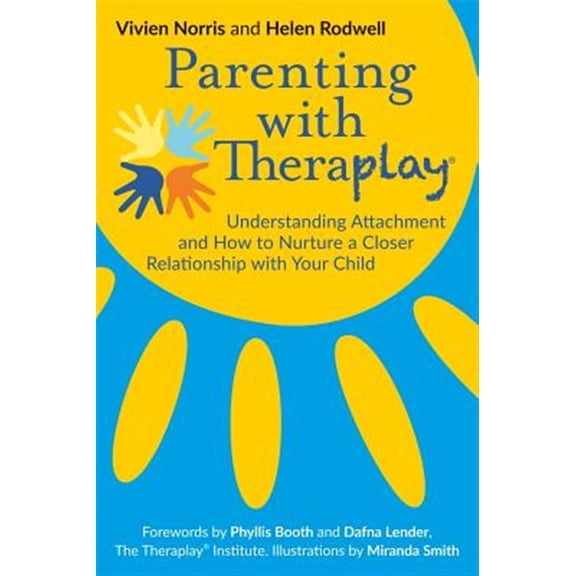 Pre-Owned Parenting with Theraplay(r): Understanding Attachment and How to Nurture a Closer Relationship with Your Child (Paperback) 1785922092 9781785922091