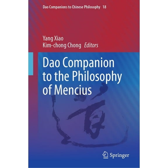 DAO Companions to Chinese Philosophy DAO Companion to the Philosophy of Mencius, Book 18, (Hardcover)