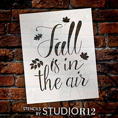 - Fall is in The Air Stencil by StudioR12 | Script Letters | Reusable Word Template for Painting on Wood | DIY Home Decor Sign | Fall Leaves Autumn |Chalk, Mixed Media and Craft |Select Size (8
