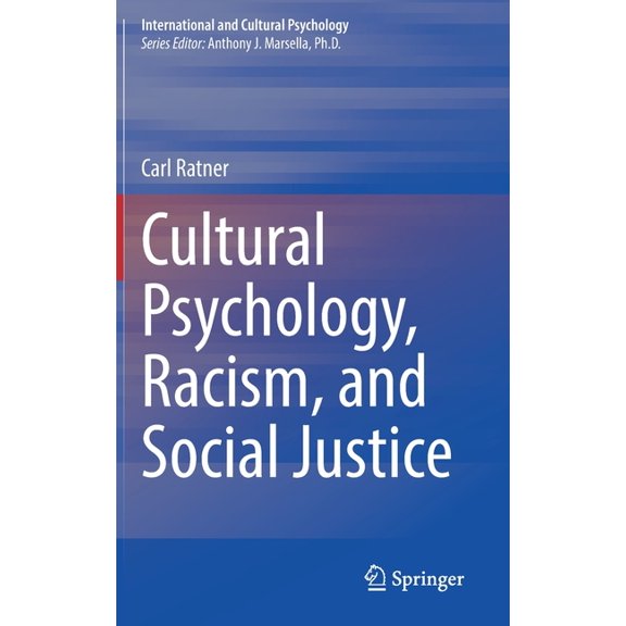 International and Cultural Psychology Cultural Psychology, Racism, and Social Justice, (Hardcover)