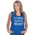 thumbnail image 3 of Its Weird Not Be Weird Nerd Geek Cute Tank Top T Shirts Men Women Brisco Brands M, 3 of 6