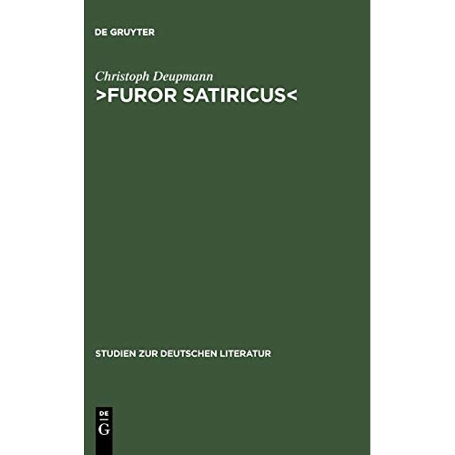 Furor satiricus (Studien Zur Deutschen Literatur) (German Edition)