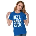 thumbnail image 4 of Best Nana Ever Grandmother Grandma Womens Slim Fit Graphic Tee Brisco Brands L, 4 of 5