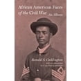 thumbnail image 1 of Pre-Owned African American Faces of the Civil War: An Album (Hardcover) 142140625X 9781421406251, 1 of 1