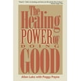 thumbnail image 1 of Pre-Owned The Healing Power of Doing Good: The Health and Spiritual Benefits of Helping Others (Paperback) 0595175910 9780595175918, 1 of 1