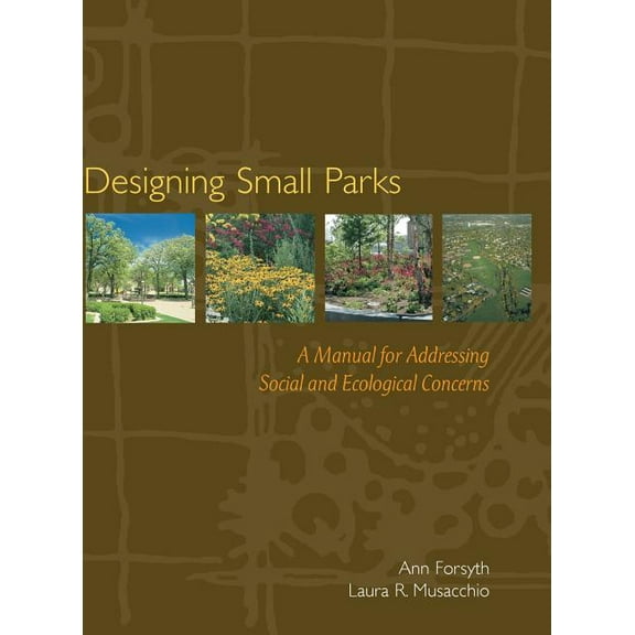 Designing Small Parks, (Hardcover)