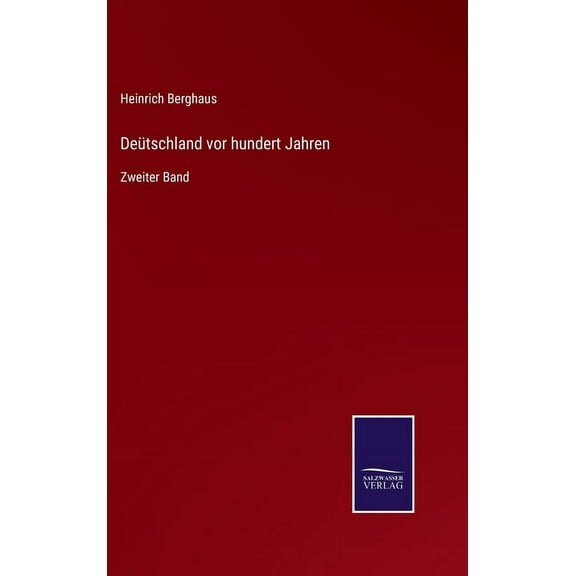 Deütschland vor hundert Jahren: Zweiter Band (Hardcover)