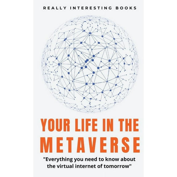 Your Life In The Metaverse, (Paperback)