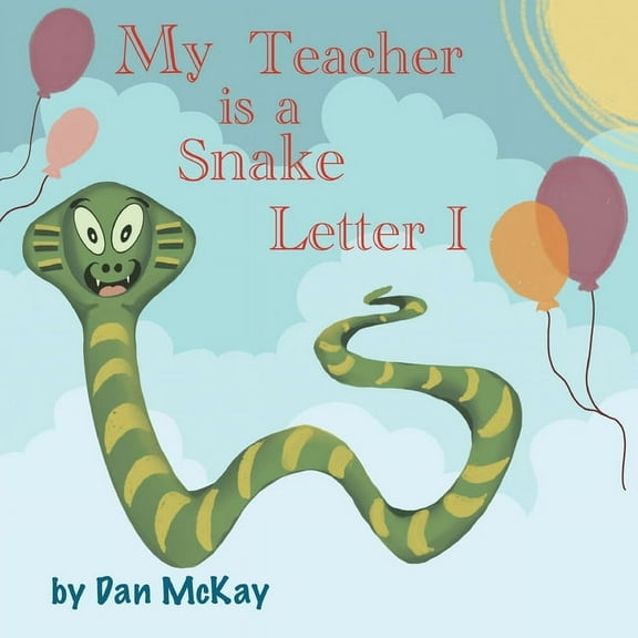 My Teacher is a Snake The letter I, (Paperback)