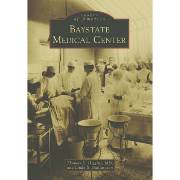 Pre-Owned Baystate Medical Center (Paperback) 146712253X 9781467122535
