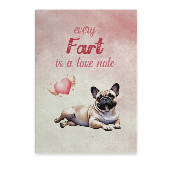 Every Fart is Love Note French Bulldog Guilty Face Happy Valentine's Vertical Matte Canvas Poster Dog Lover Gifts Wall Art Home Decor - 01016