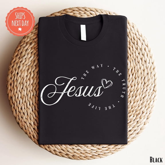 Religious Shirt - Jesus The Way Truth Life Shirt - Christian Shirt - Womens Christian Tshirt - Bible Verse Shirt - Scripture Shirt