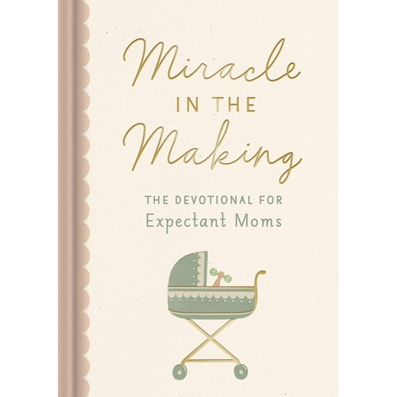 DaySpring Miracle in the Making: The Devotional for Expectant Moms - 90 Day, 160 Pages, 1 Pack