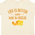 thumbnail image 4 of Inktastic Life's Better Mac & Cheese Boys or Girls Toddler T-Shirt, 4 of 5