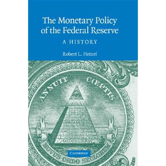 Pre-Owned The Monetary Policy of the Federal Reserve : A History (Hardcover) 9780521881326
