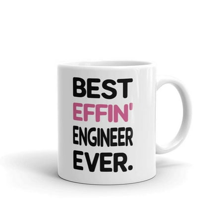Best Effin Engineer Ever Women Coffee Tea Ceramic Mug Office Work Cup Gift