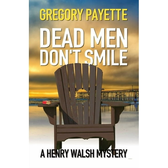 Henry Walsh Private Investigator Dead Men Don't Smile, Book 5, (Paperback)