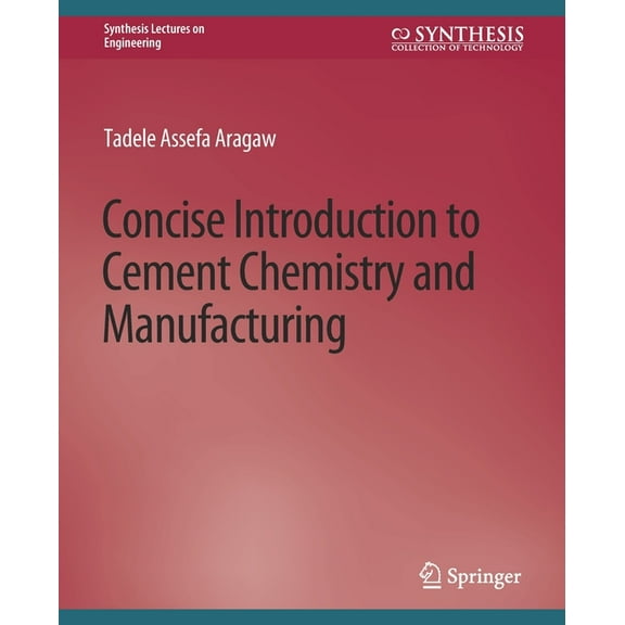 Concise Introduction to Cement Chemistry and Manufacturing, (Paperback)