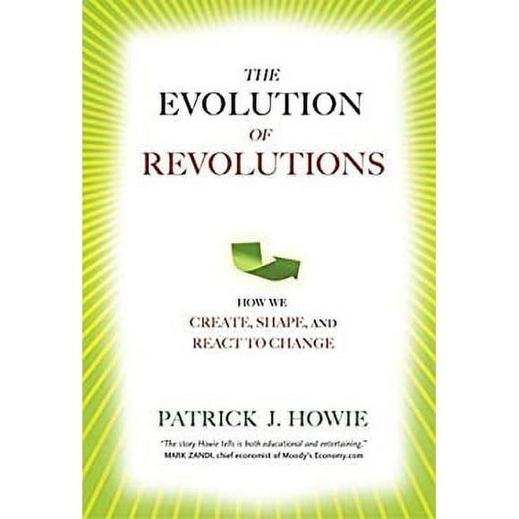 The Evolution of Revolutions : How We Create, Shape, and React to Change 9781616142353 Used / Pre-owned