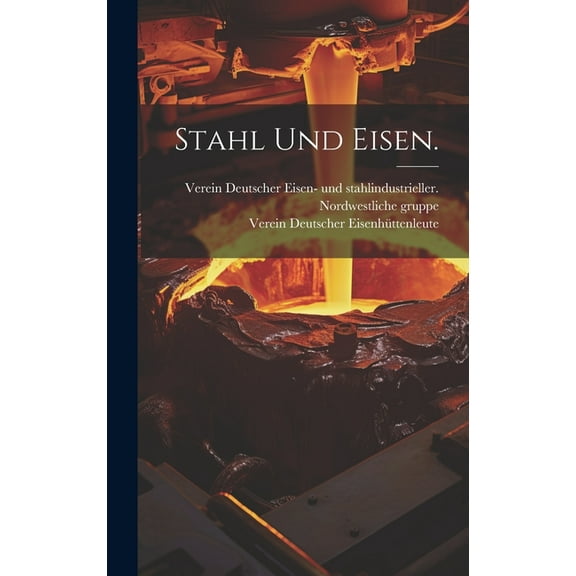 Stahl und Eisen. (Hardcover)
