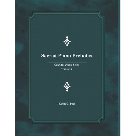 Sacred Piano Preludes: Original Piano So Sacred Piano Preludes 7: Original Piano Solos, Book 7, (Paperback)
