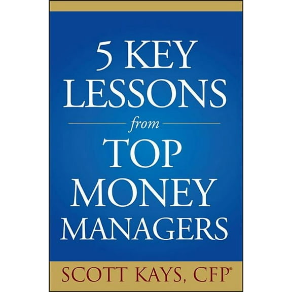 Five Key Lessons from Top Money Managers, (Paperback)