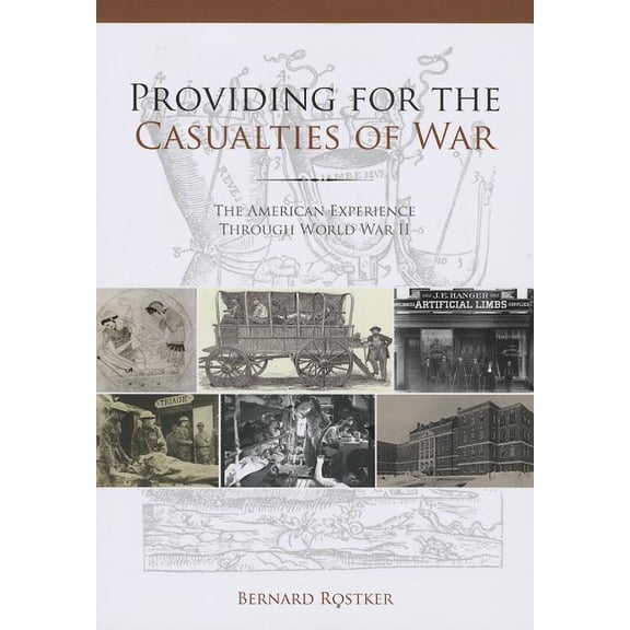 Providing for the Casualties of War : The American Experience Through World War II (Paperback)