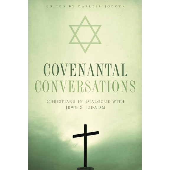 Covenantal Conversations: Christians in Dialogue with Jews and Judaism, (Paperback)