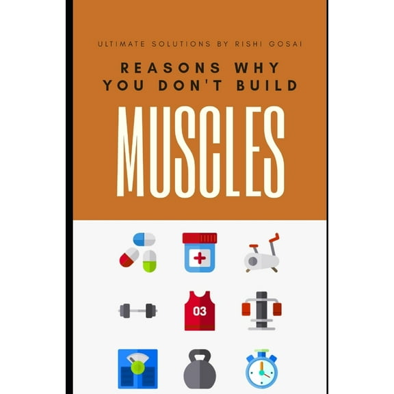 Reasons Why You Don't Build Muscles (Paperback)