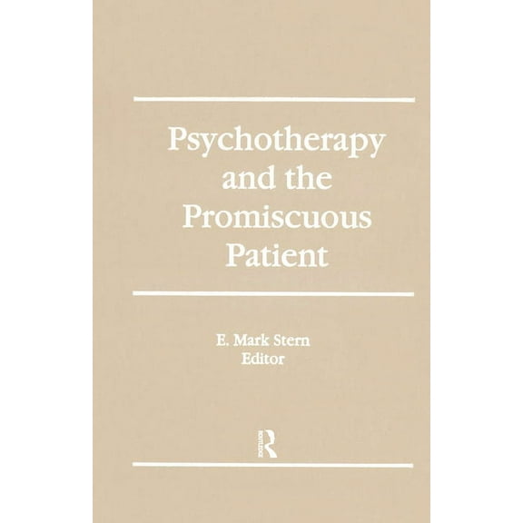 Psychotherapy Patient Psychotherapy and the Promiscuous Patient, (Hardcover)