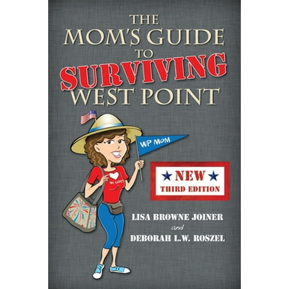 Pre-Owned The Mom's Guide to Surviving West Point (Paperback) 161153030X 9781611530308