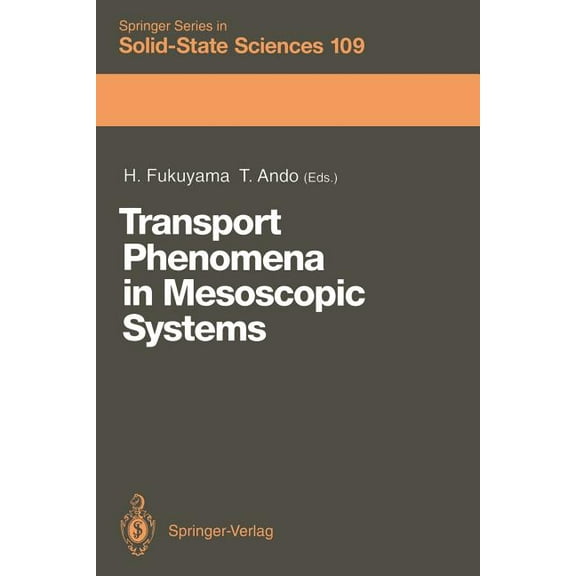 Springer Solid-State Sciences Transport Phenomena in Mesoscopic Systems: Proceedings of the 14th Taniguchi Symposium, Shima, Japan, November 10-14, 19, Book 109, (Paperback)