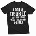 thumbnail image 3 of Men's Funny graduation shirt I got a degree tee shirt High School College University Graduate Tee (4X-Large Navy Blue), 3 of 7