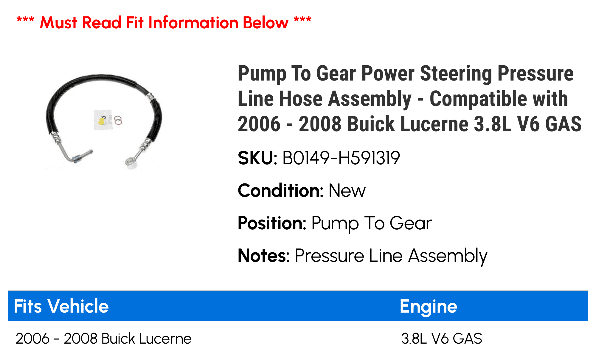 Pump To Gear Power Steering Pressure Line Hose Assembly - Compatible with 2006 - 2008 Buick Lucerne 3.8L V6 GAS 2007