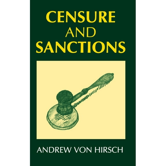 Oxford Monographs on Criminal Law and Ju Censure and Sanctions, (Paperback)