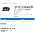 thumbnail image 2 of Intake Manifold - Compatible with 2009 - 2010, 2012 - 2013 Volkswagen Jetta 2.0L 4-Cylinder Turbocharged GAS, 2 of 2