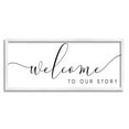 thumbnail image 4 of Stupell Industries Welcome To Our Story Fancy Loving Cursive Script Graphic Art White Framed Art Print Wall Art, Design by Anna Quach, 4 of 5