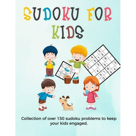Sudoku for Kids: A collection of sudoku puzzles for kids to learn how to play from beginners to advanced level - sudoku for kids 8 - 12 activity books (Paperback)