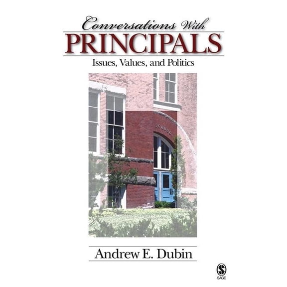 Conversations With Principals: Issues, Values, and Politics, (Paperback)
