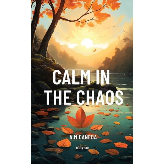 Calm In The Chaos, (Paperback)
