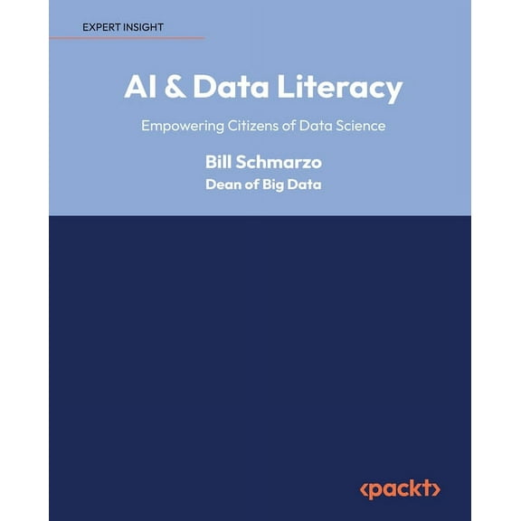 AI & Data Literacy: Empowering Citizens of Data Science (Paperback)