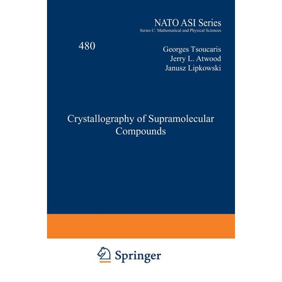 NATO Science Series C: Crystallography of Supramolecular Compounds, Book 480, (Paperback)