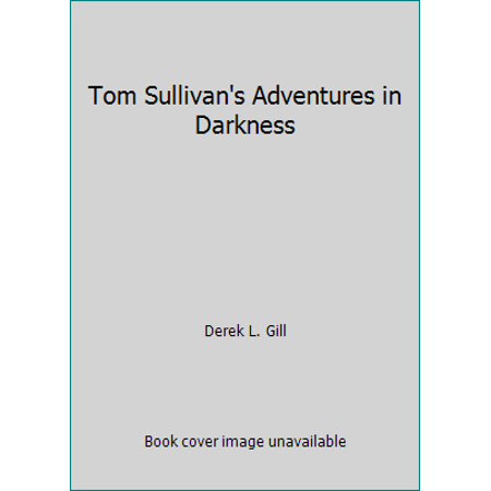 Tom Sullivan's Adventures in Darkness, Used [Paperback]