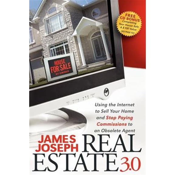 Pre-Owned Real Estate 3.0: Using the Internet to Sell Your Home and Stop Paying Commissions to an Obsolete Agent (Paperback)