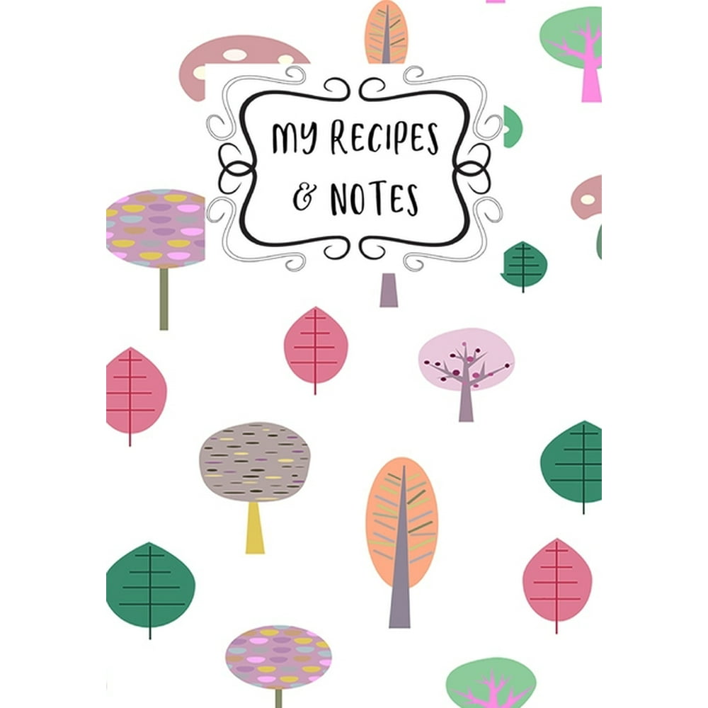 My Recipes & Notes: Elegant Blank Recipe Book to Write in, Document all