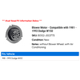 thumbnail image 2 of Blower Motor - Compatible with 1981 - 1993 Dodge W150 1982 1983 1984 1985 1986 1987 1988 1989 1990 1991 1992, 2 of 2