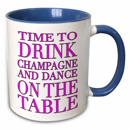 3dRose Time to drink champagne and dance on the table, Hot Pink - Two Tone Blue Mug,