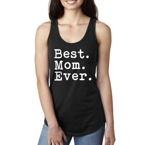 Wild Bobby, Proud Best Mom Ever, Mother's Day, Women Racerback Tank Top, Black, Small