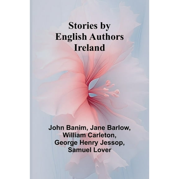 Stories by English Authors: Ireland, (Paperback)